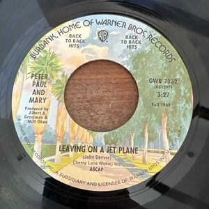 PETER, PAUL & MARY: leaving on a jet plane / day is done WB‎ 7" Single 45 RPM